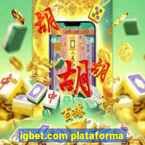 igbet.com plataforma